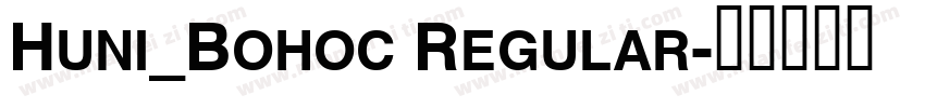 Huni_Bohoc Regular字体转换